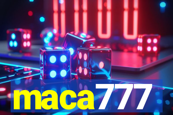 maca777