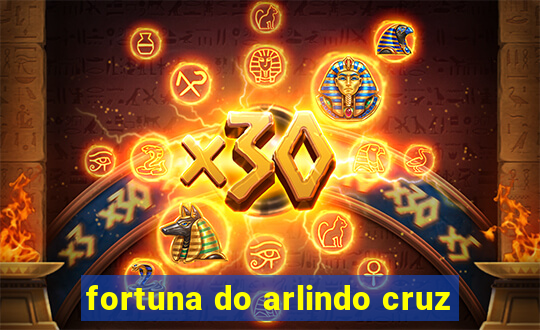 fortuna do arlindo cruz