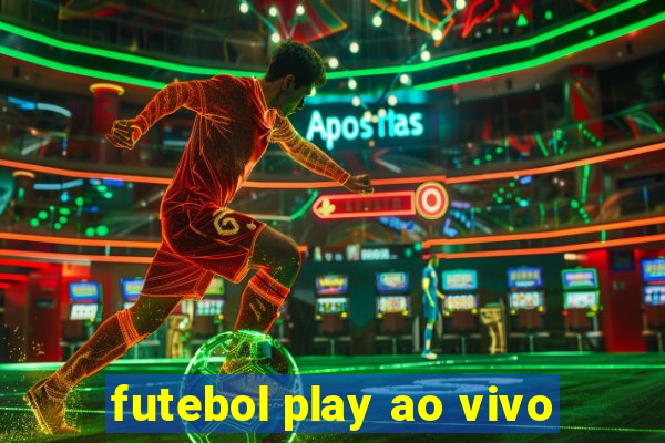 futebol play ao vivo