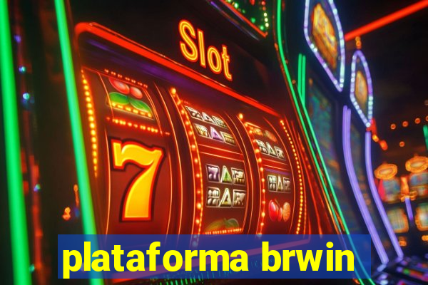 plataforma brwin