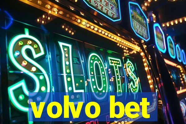 volvo bet