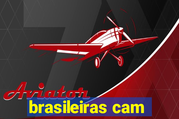 brasileiras cam