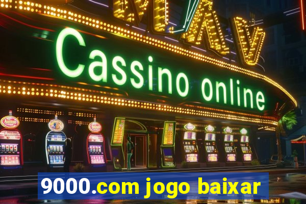 9000.com jogo baixar