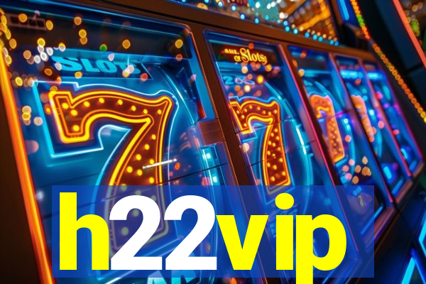 h22vip