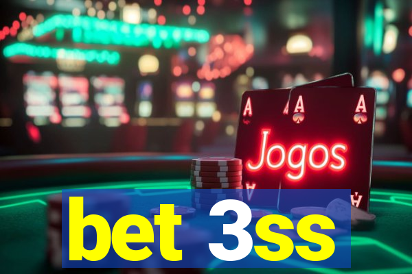 bet 3ss