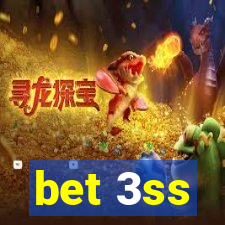 bet 3ss