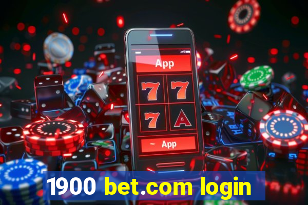 1900 bet.com login