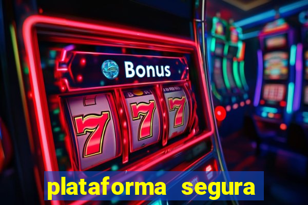 plataforma segura para ganhar dinheiro