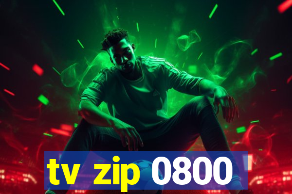 tv zip 0800