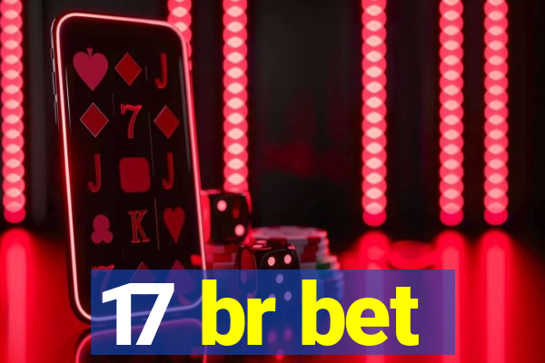 17 br bet