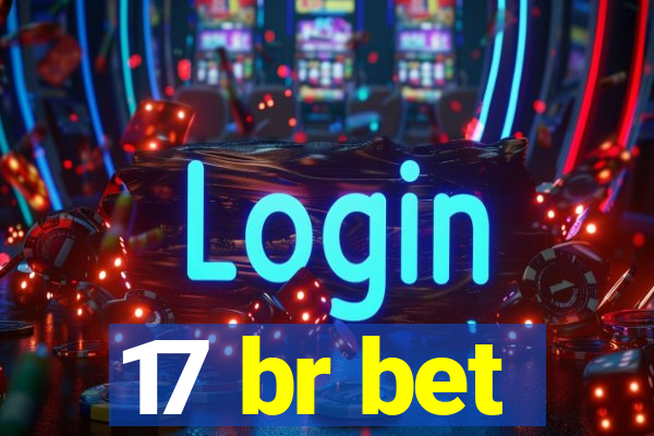 17 br bet