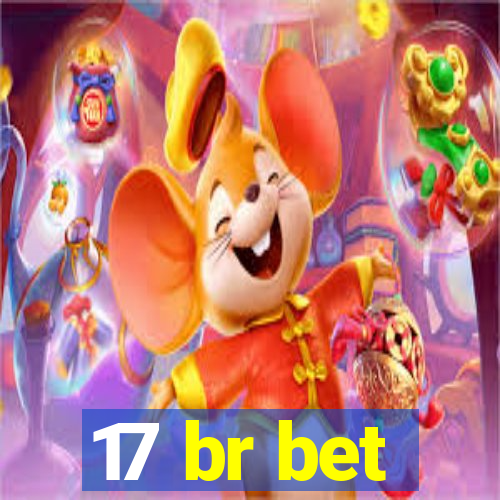 17 br bet