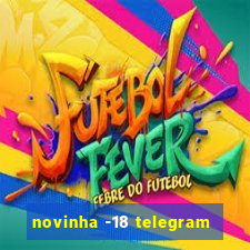 novinha -18 telegram