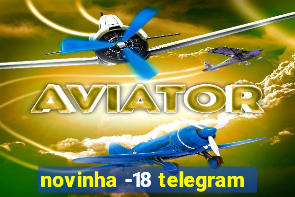 novinha -18 telegram