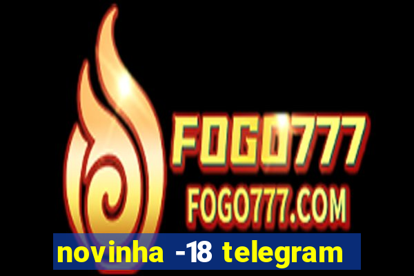 novinha -18 telegram