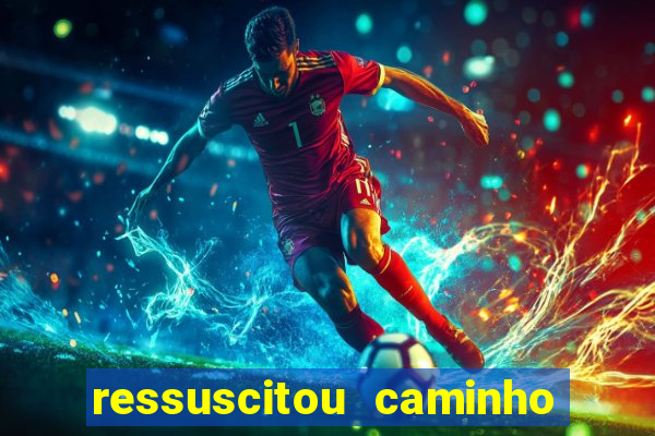 ressuscitou caminho neocatecumenal pdf