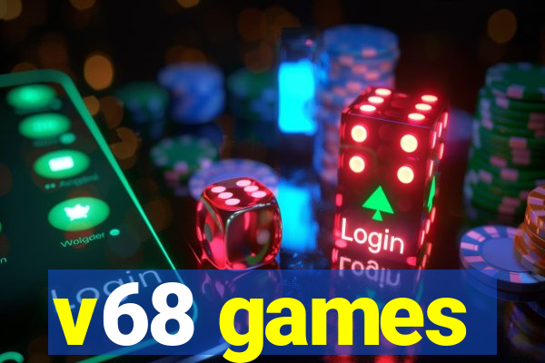 v68 games