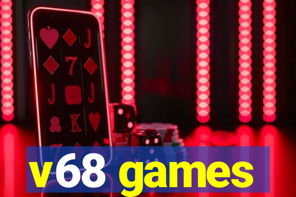 v68 games