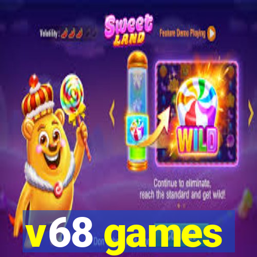 v68 games