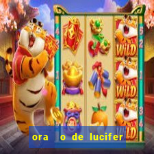 ora  o de lucifer para ganhar na mega sena