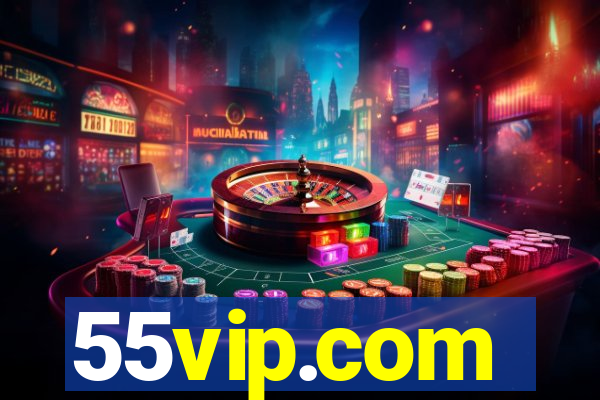 55vip.com