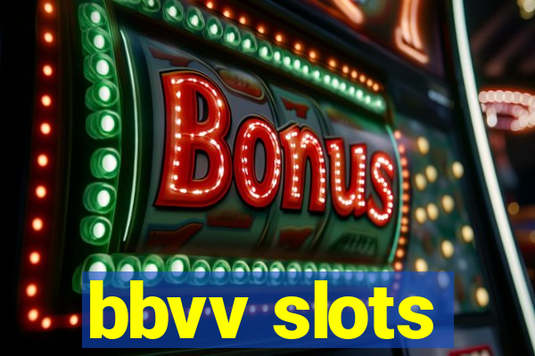 bbvv slots