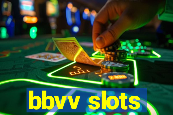 bbvv slots