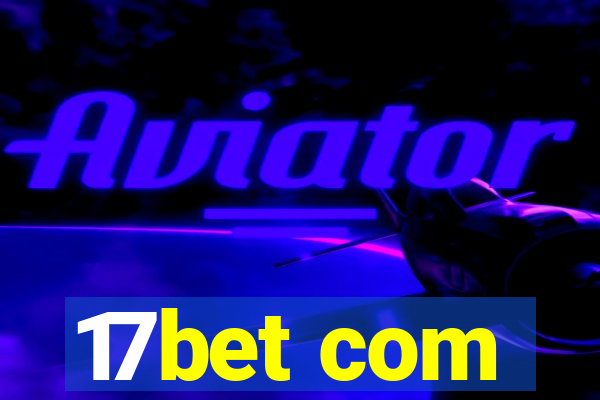 17bet com