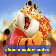 cloud meadow codes