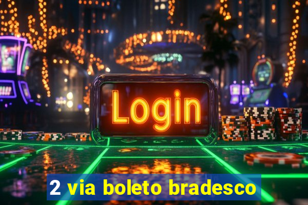 2 via boleto bradesco