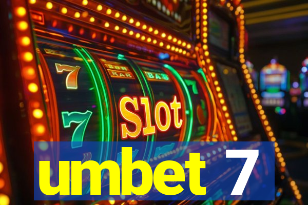 umbet 7