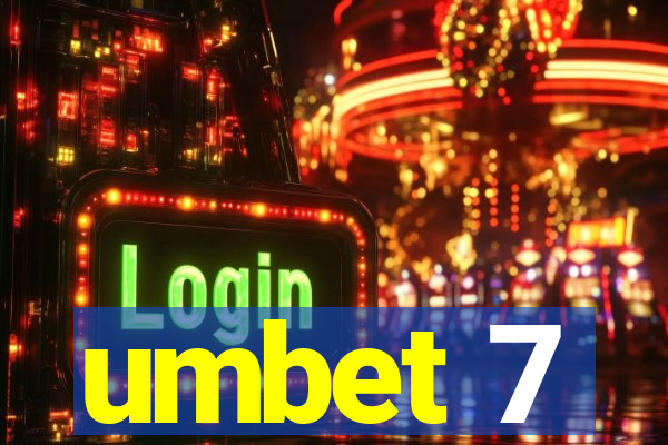 umbet 7