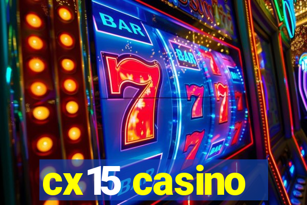 cx15 casino