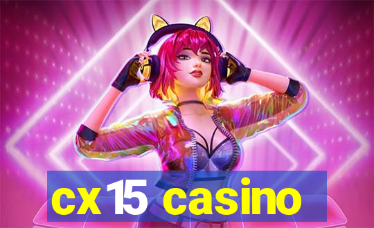 cx15 casino