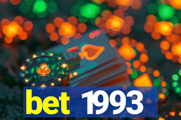 bet 1993