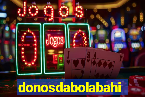 donosdabolabahia