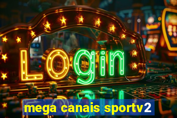 mega canais sportv2