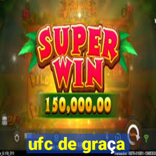 ufc de graça