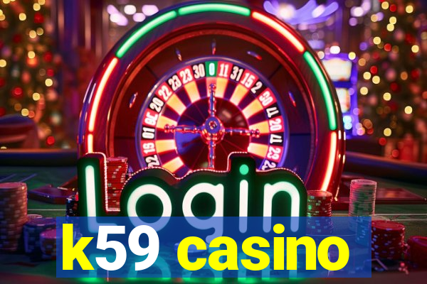 k59 casino