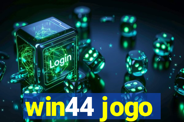 win44 jogo