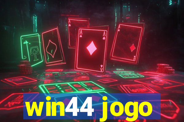 win44 jogo