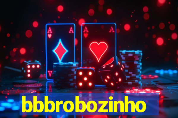 bbbrobozinho