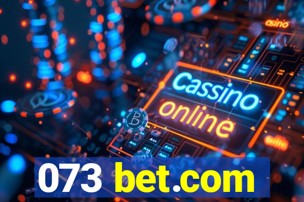 073 bet.com