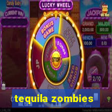 tequila zombies