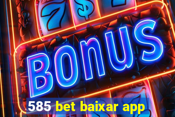 585 bet baixar app