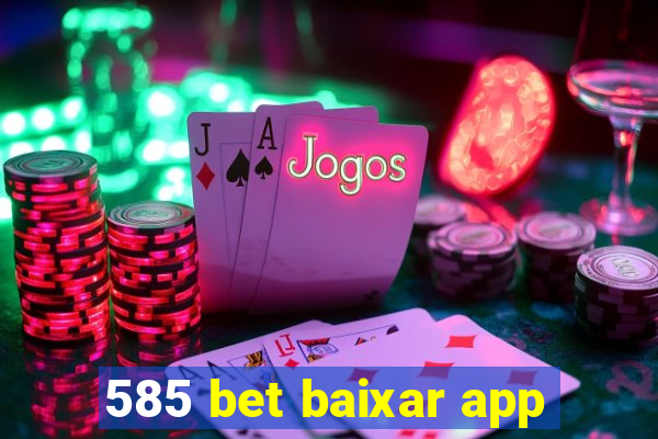 585 bet baixar app