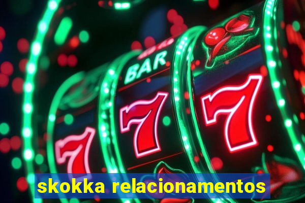 skokka relacionamentos