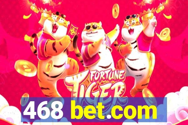 468 bet.com