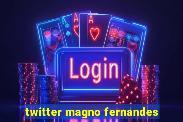 twitter magno fernandes