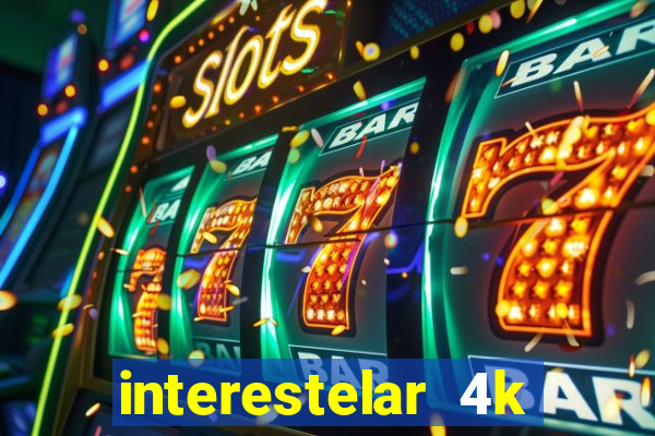 interestelar 4k dublado torrent